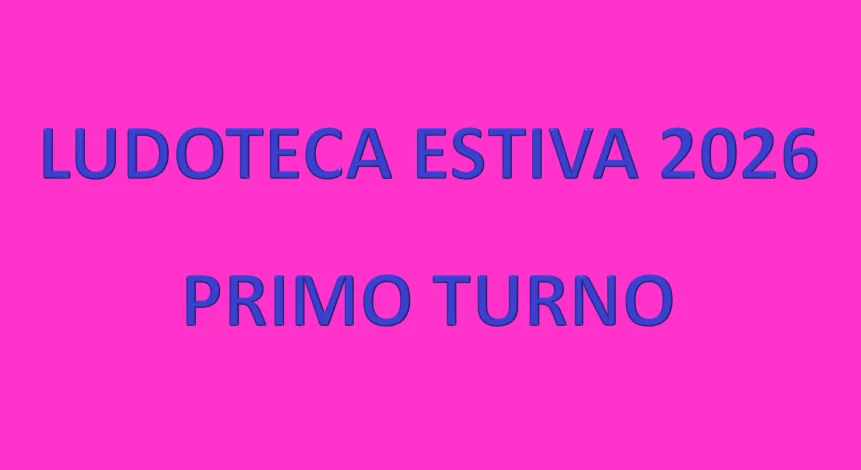 Avviso pubblico iscrizione ludoteca estiva 2026 primo turno